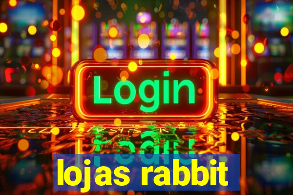 lojas rabbit